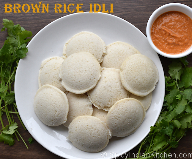 Read more about the article Brown Rice Idli | How to makae idli with brown rice | Brown rice idli recipe