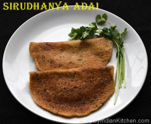 Read more about the article Sirudhanya Adai/ Millet Adai/Multigrain Adai