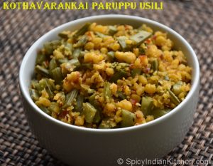 Read more about the article Kothavarangai Paruppu Usili | Cluster Beans Paruppu Usili | How to make Paruppu usili