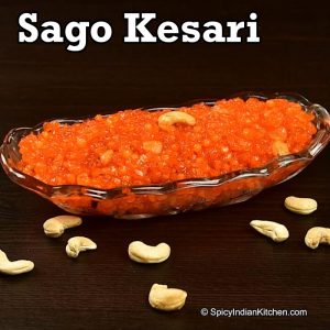 Read more about the article Sago Kesari | Sabudana Kesari | Javvarisi Kesari | Kesari recipe | How to make sabudana kesari