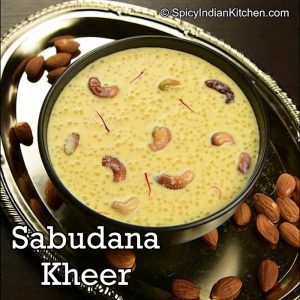Read more about the article Sabudana Kheer | Sago kheer | Javvarisi payasam | Payasam Recipe | How to make Payasam
