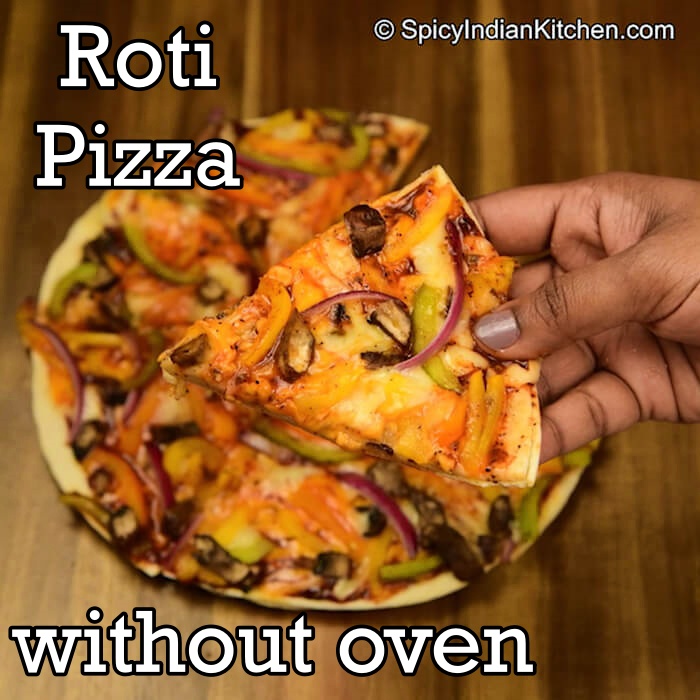 Read more about the article Roti Pizza | Tortilla Pizza | Pizza without oven | Pan Pizza | How to make pizza with roti/tortilla