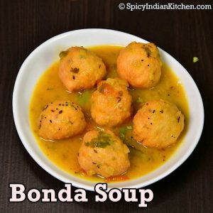 Read more about the article Bonda Soup | Bonda soup recipe | How to make bonda soup