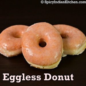 Read more about the article Eggless Donut Recipe | Glazed Donut Recipe | How to Make Doughnut | Doughnut Recipe