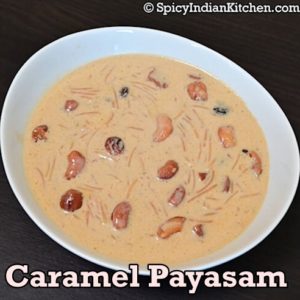 Read more about the article Caramel Semiya Kheer | Caramel payasam | How to make caramel payasam | Semiya payasam