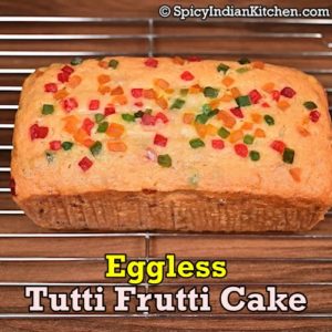 Read more about the article Eggless Tutti Frutti Cake without oven | Eggless Sponge Cake | Cake recipe | How to make Tutti Fruuti Cake