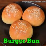 Eggless Burger Bun | Burger Bun without Oven | Burger Bun recipe | Easy burger bun - Spicy Indian Kitchen